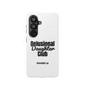 Phone Case - Delusional Daughter Club
