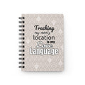 Spiral Notebook - Tracking My Mom’s Location Is My Love Language