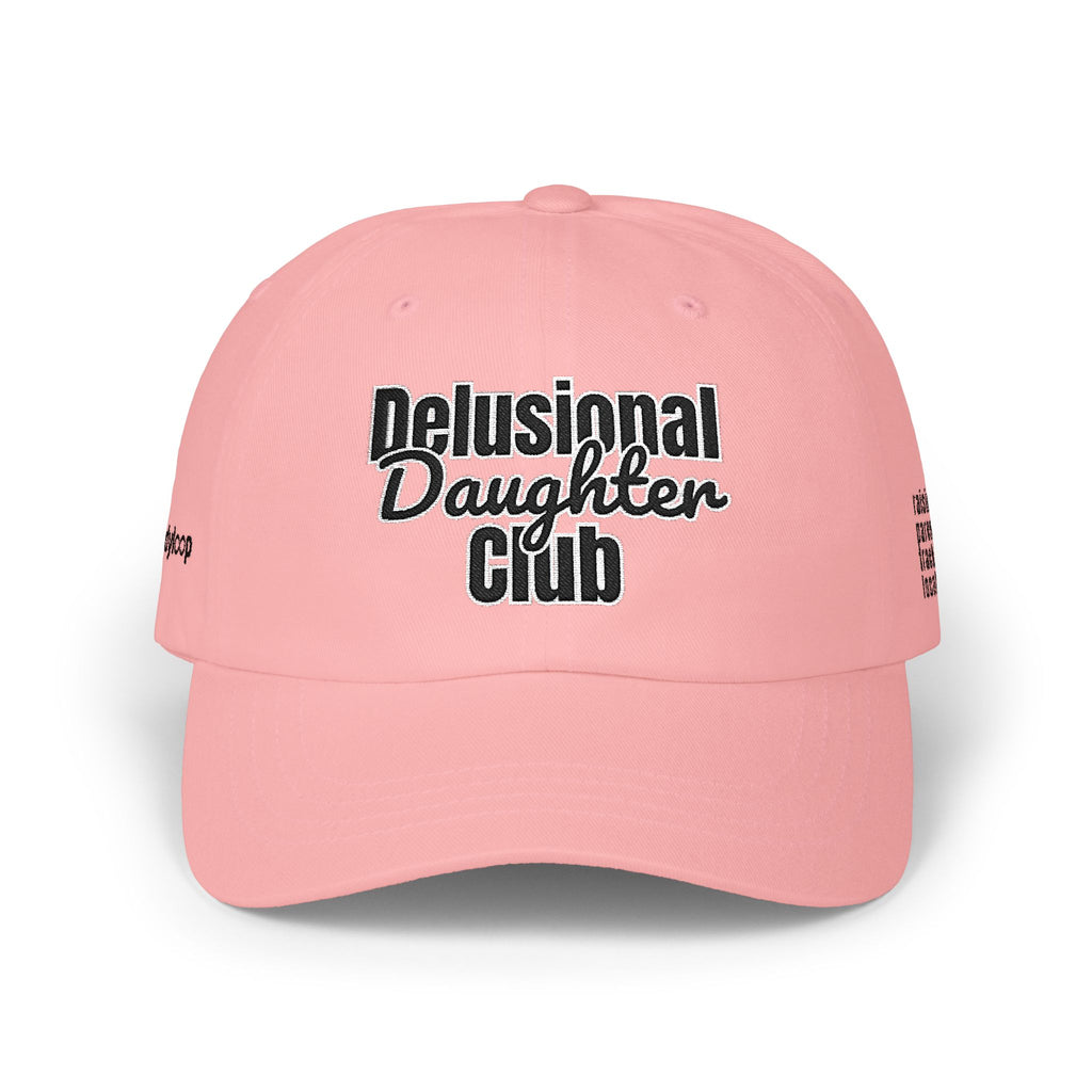 Dad Hat - Delusional Daughter Club Dad Cap