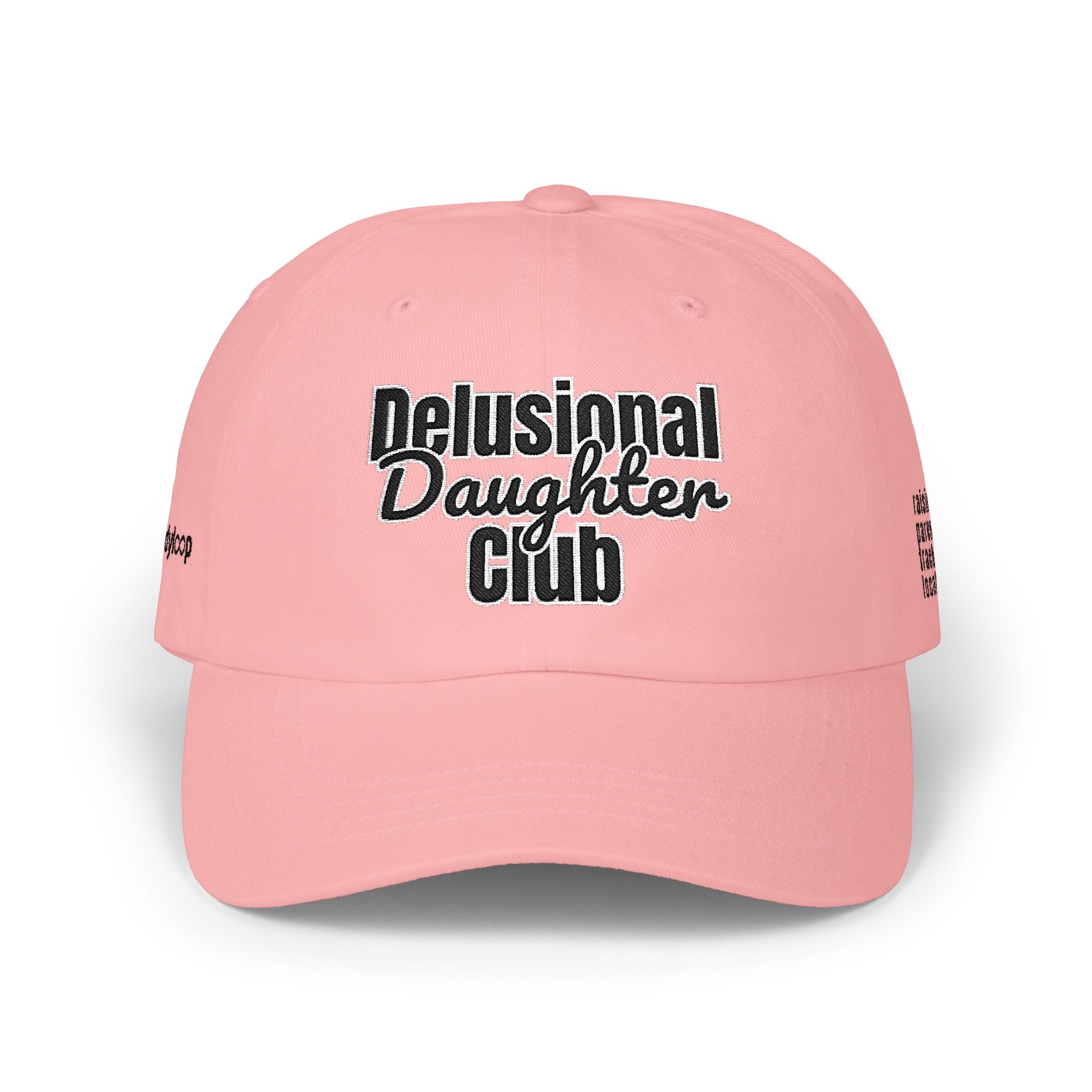 Dad Hat - Delusional Daughter Club Dad Cap