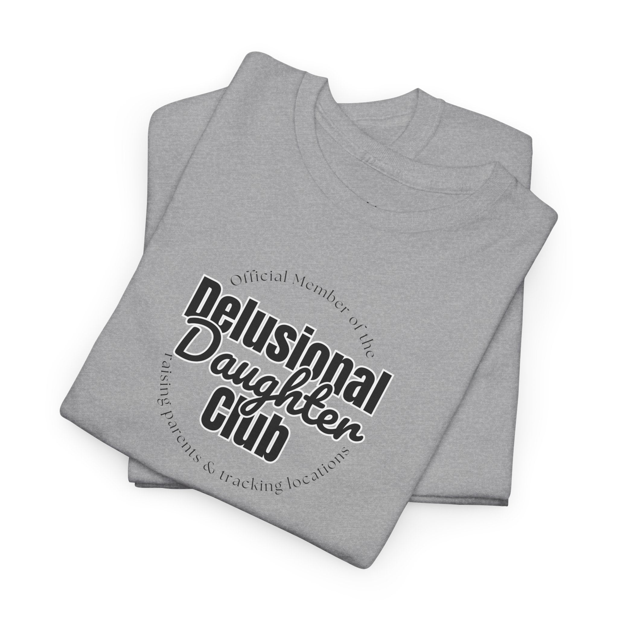 T-Shirt - Delusional Daughter Club Flagship