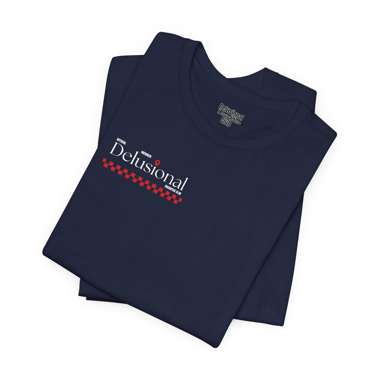 Graphic Tee - Official Member Delusional Daughter Club