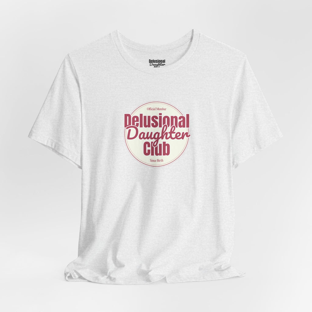Graphic Tee - Official Member Delusional Daughter Club