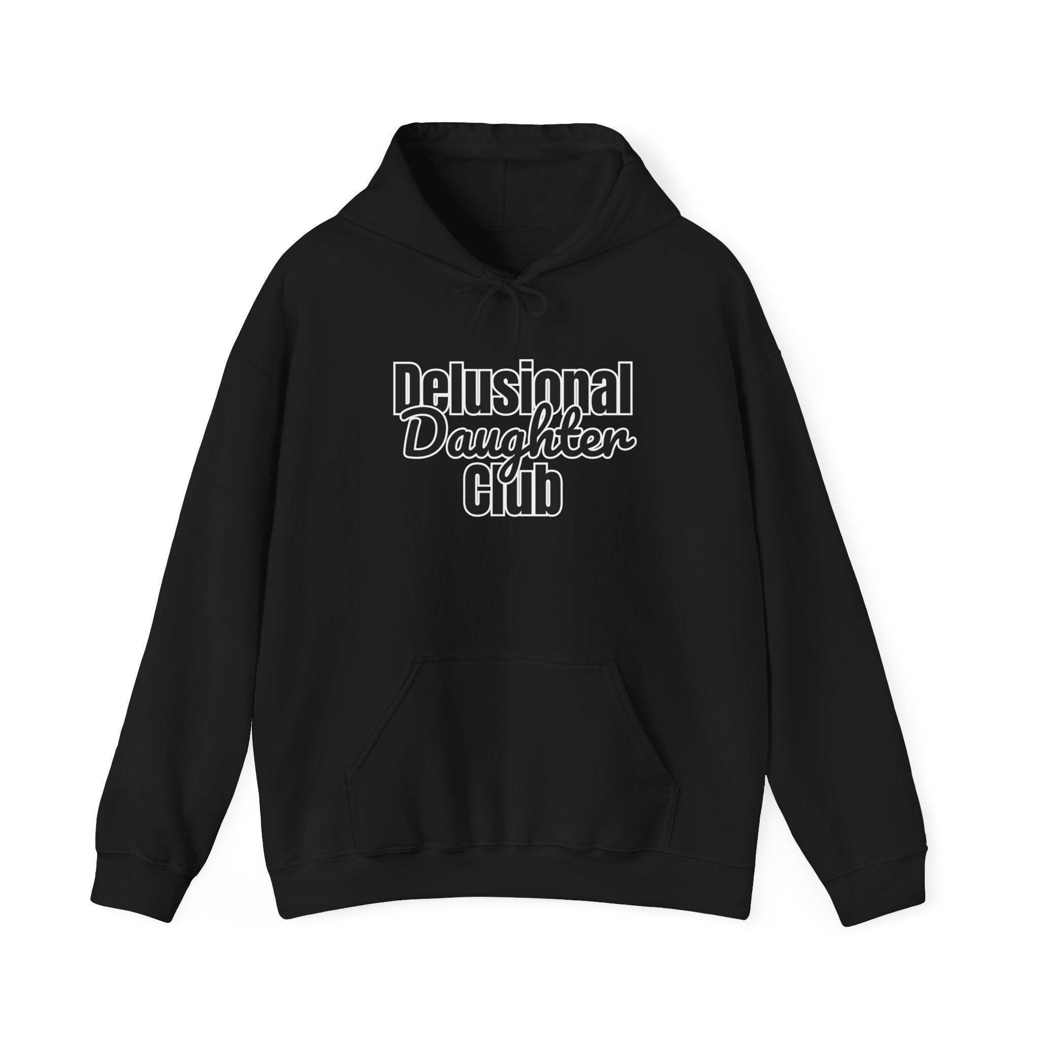 Delusional Daughter Club Hoodie