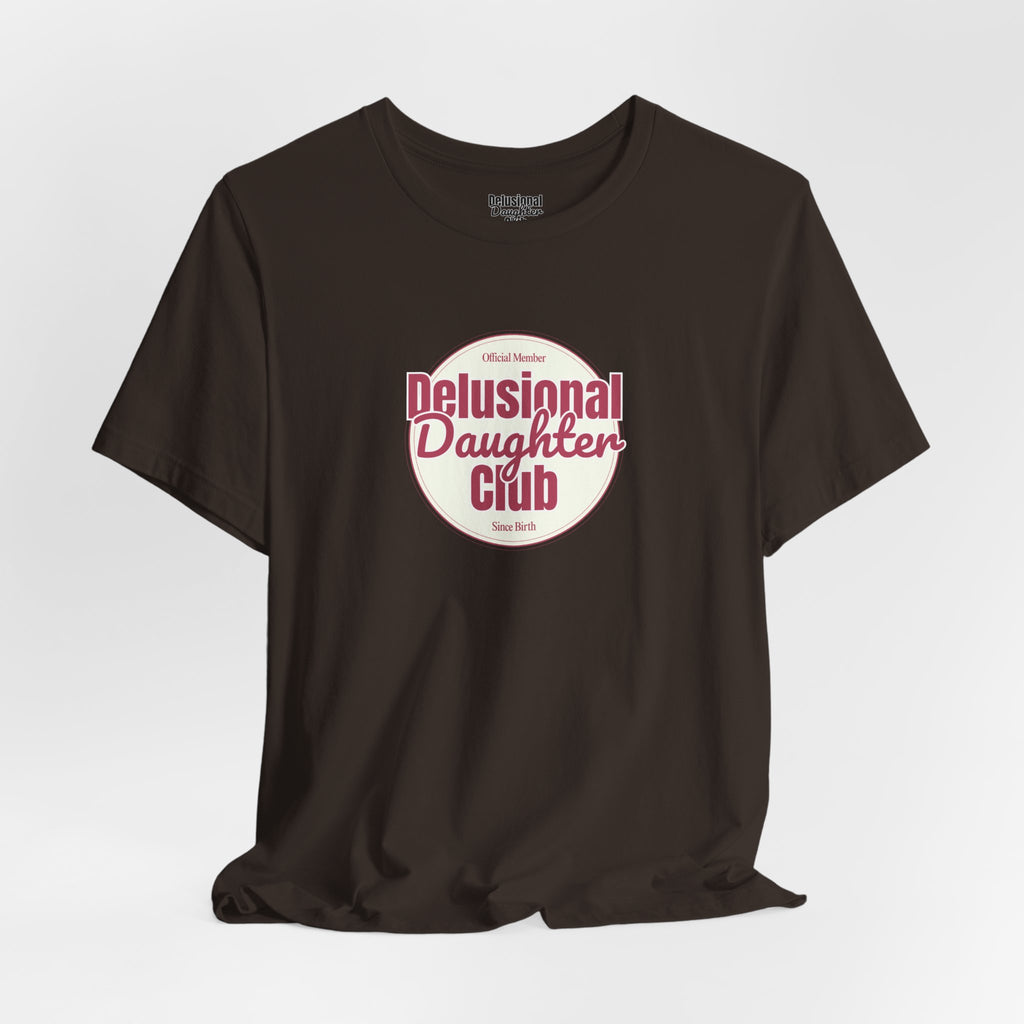 Graphic Tee - Official Member Delusional Daughter Club