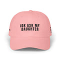 Dad Hat - IDK ASK MY DAUGHTER