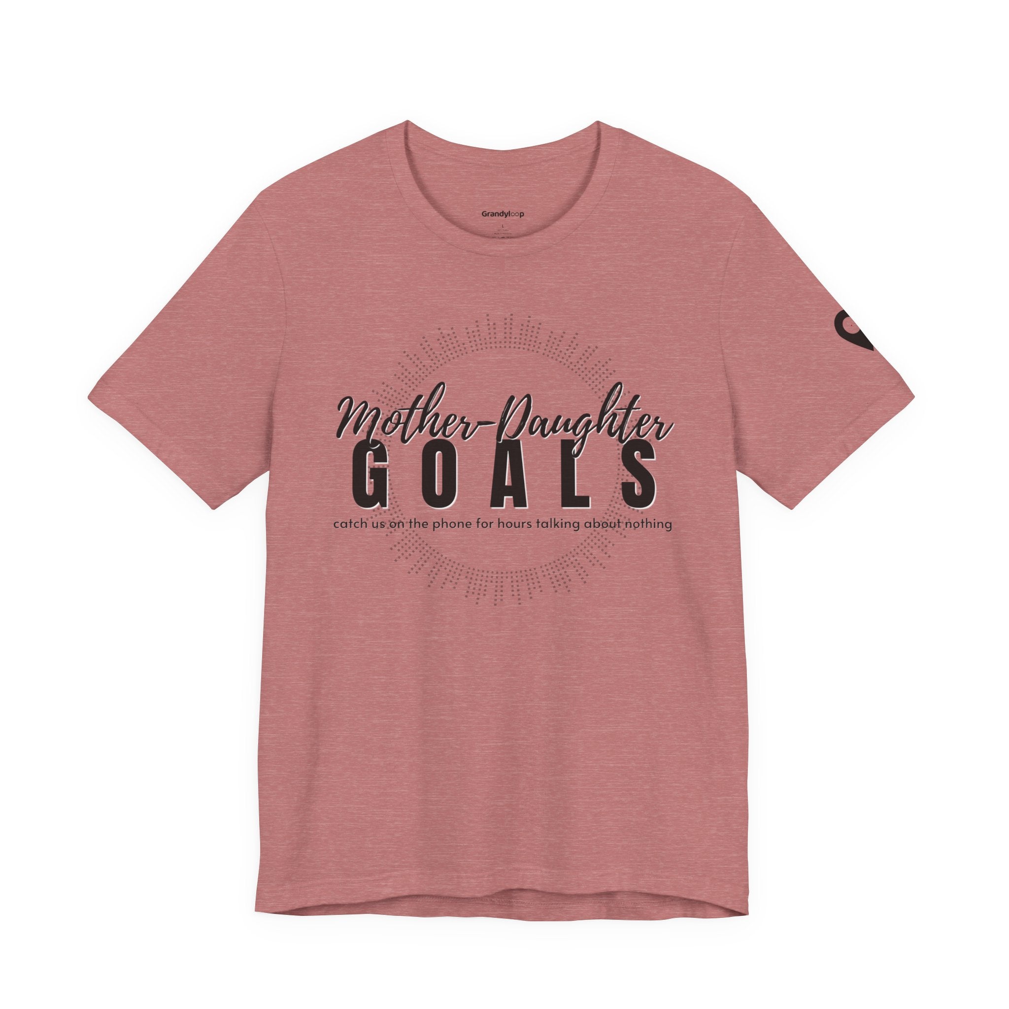 Mother Daughter Goals Shirt