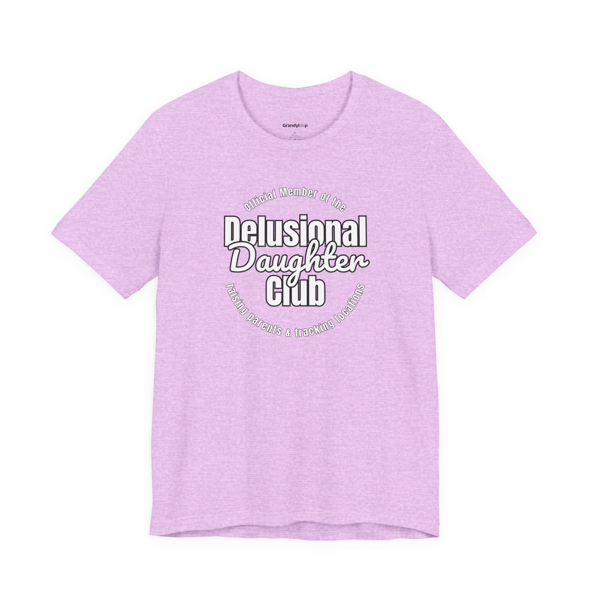 Delusional Daughter Club T-Shirt