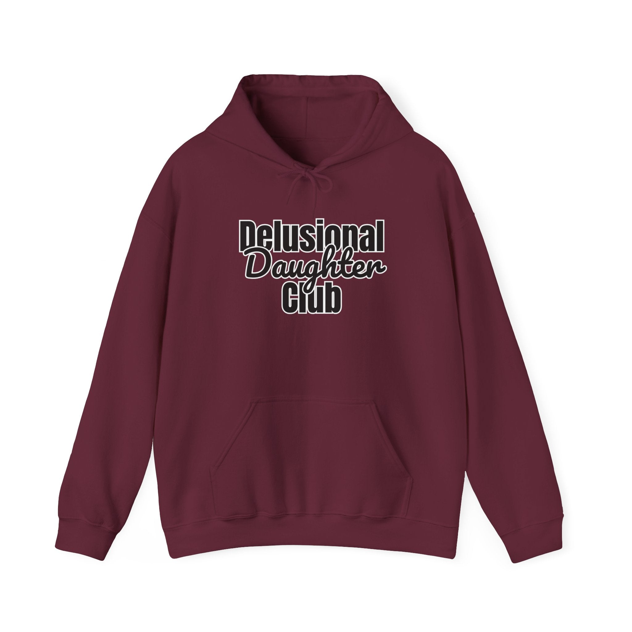 Delusional Daughter Club Hoodie
