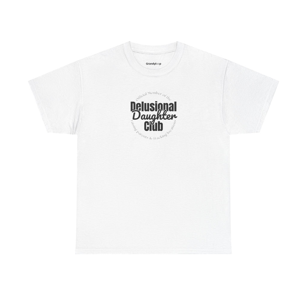 T-Shirt - Delusional Daughter Club Flagship