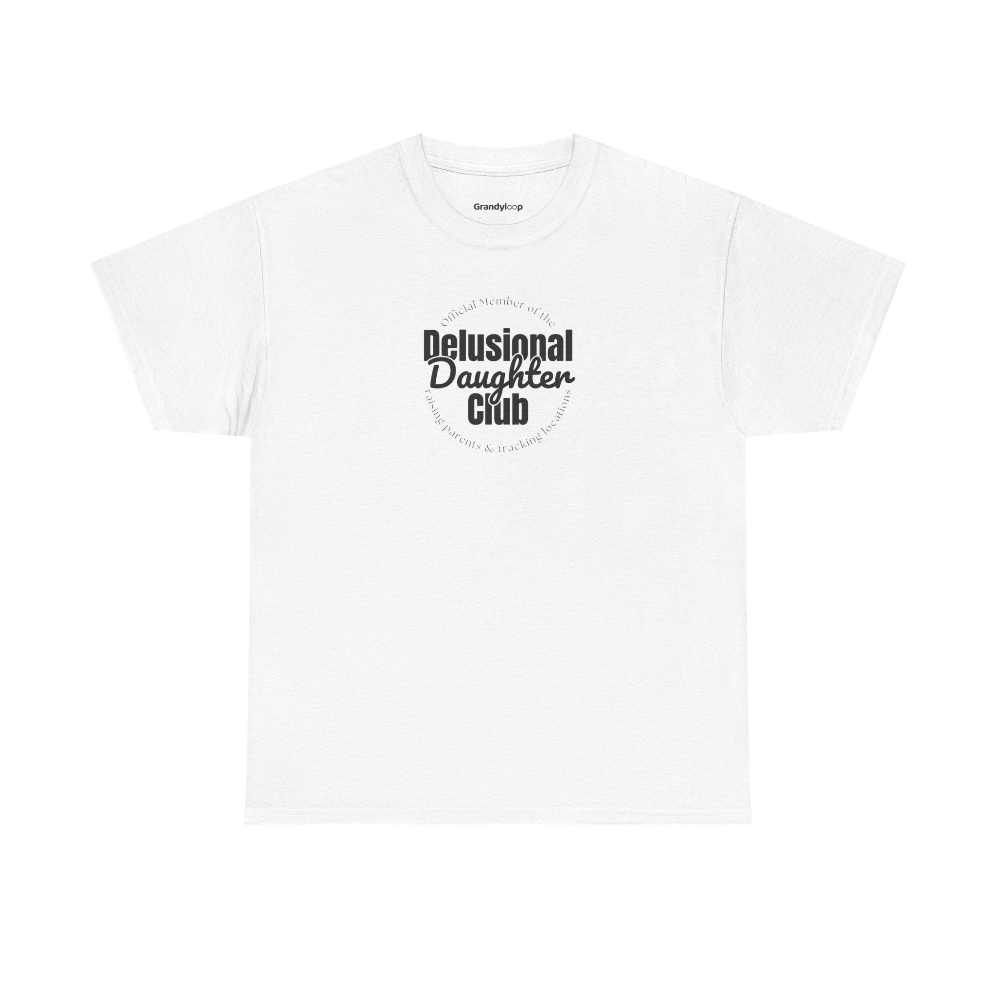 T-Shirt - Delusional Daughter Club Flagship