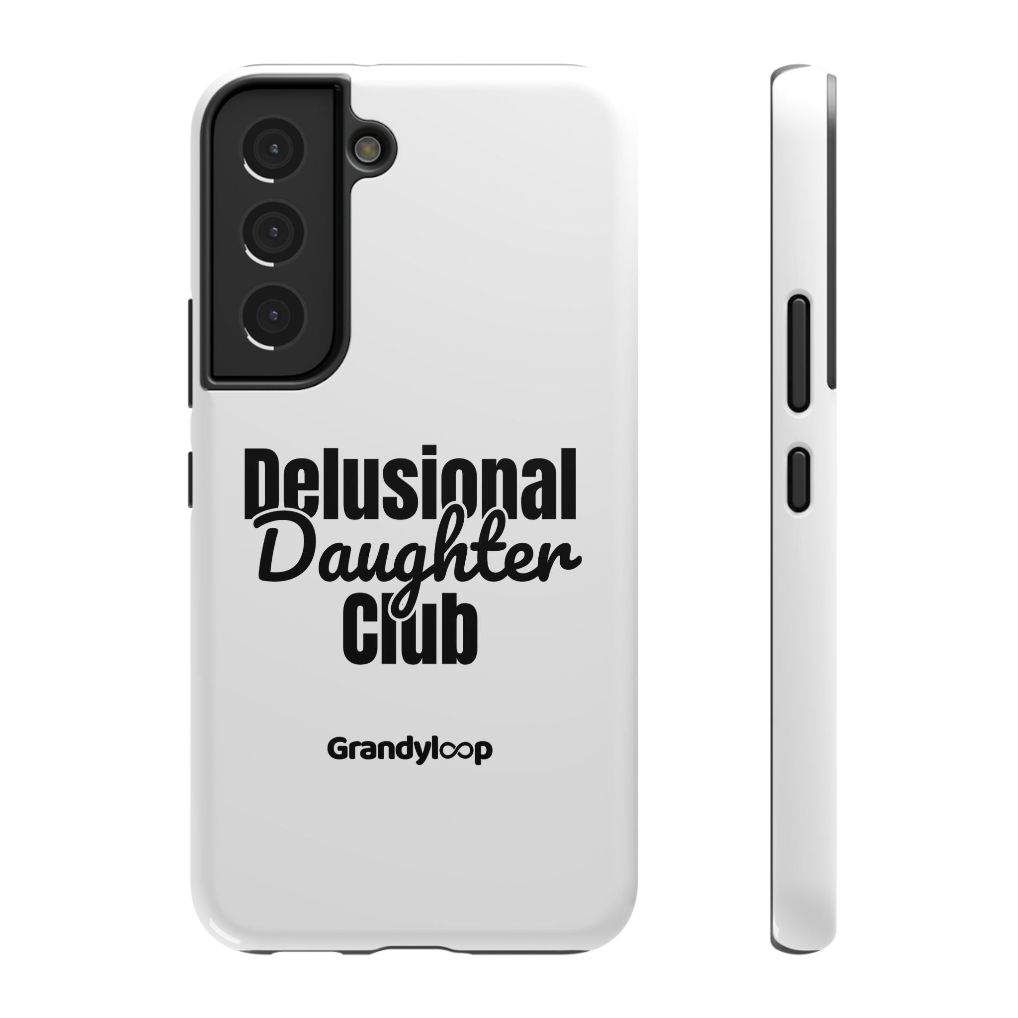 Phone Case - Delusional Daughter Club