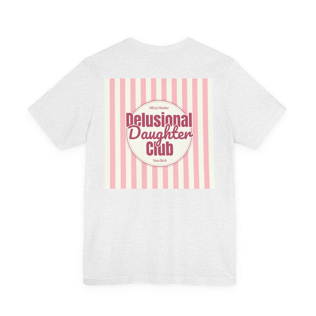 Graphic Tee - Official Member Delusional Daughter Club