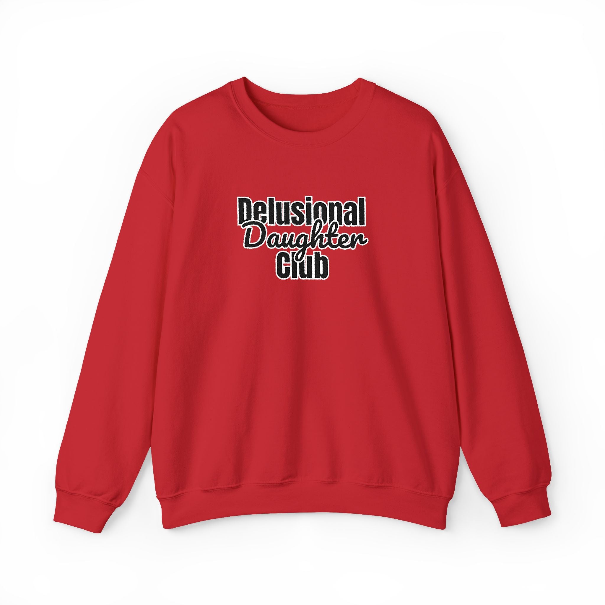 Delusional Daughter Club Sweatshirt
