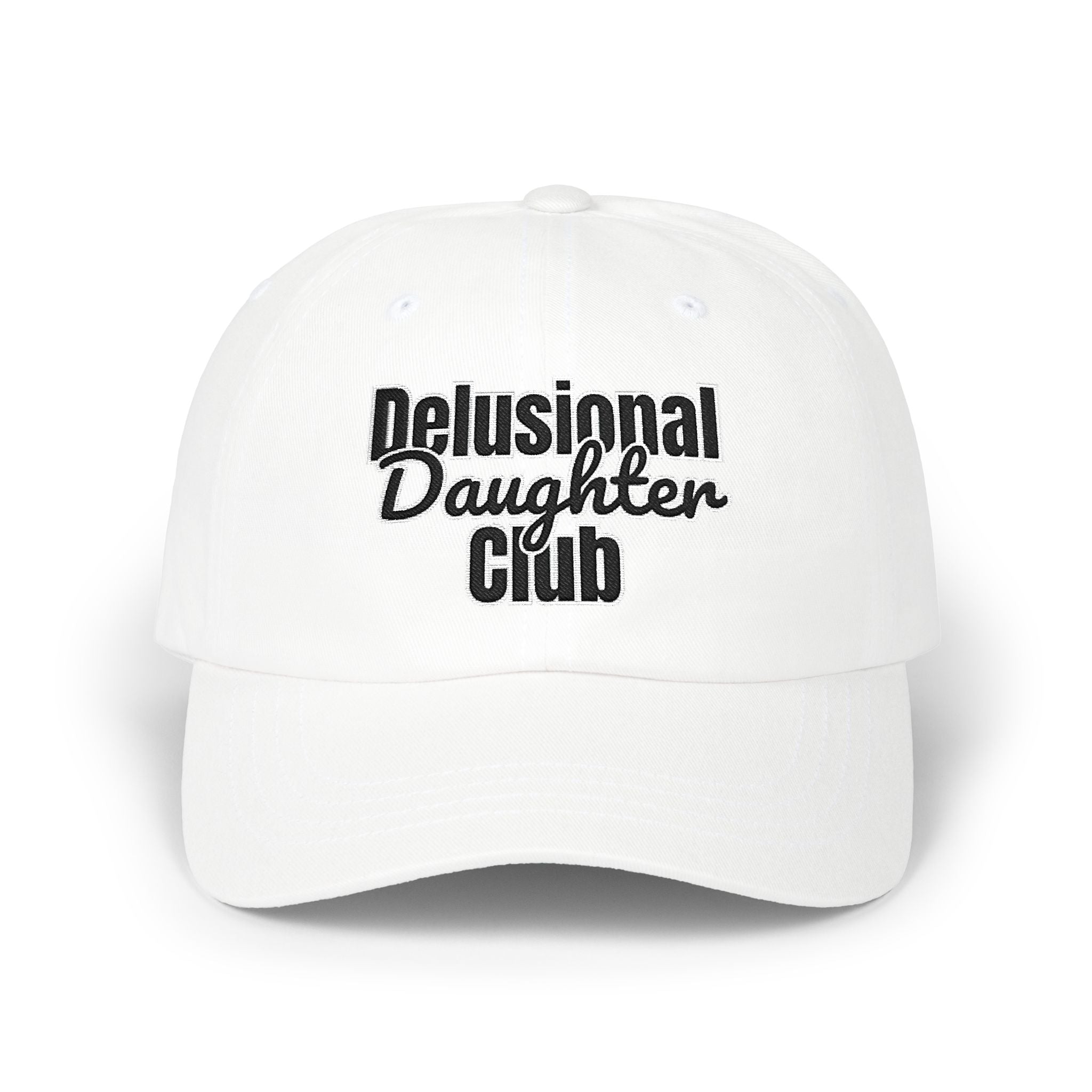 Dad Hat - Delusional Daughter Club Dad Cap