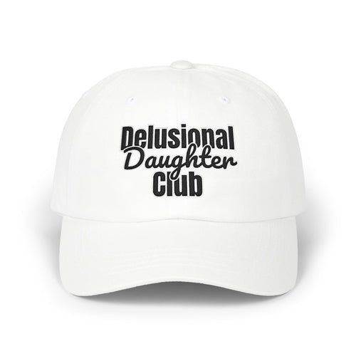 Dad Hat - Delusional Daughter Club Dad Cap