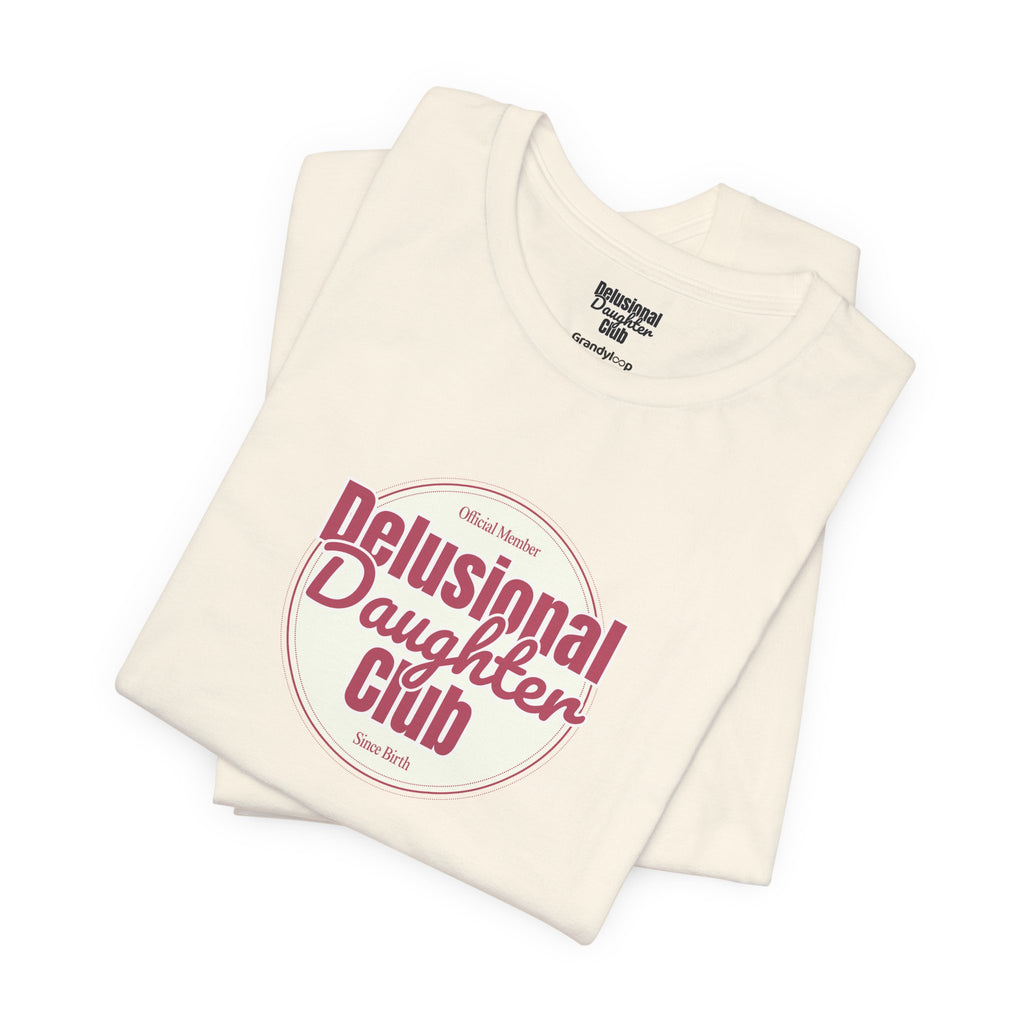 Graphic Tee - Official Member Delusional Daughter Club