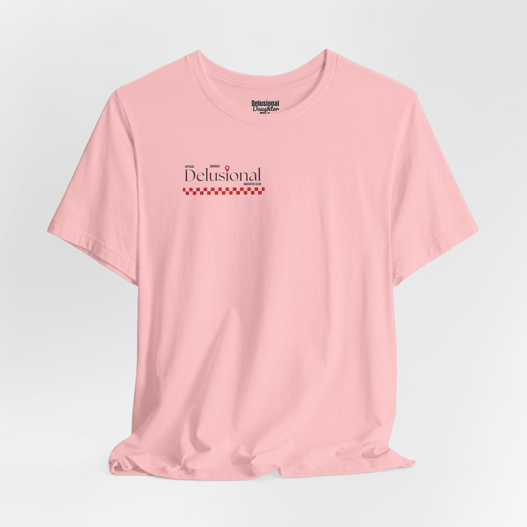 Graphic Tee - Official Member Delusional Daughter Club