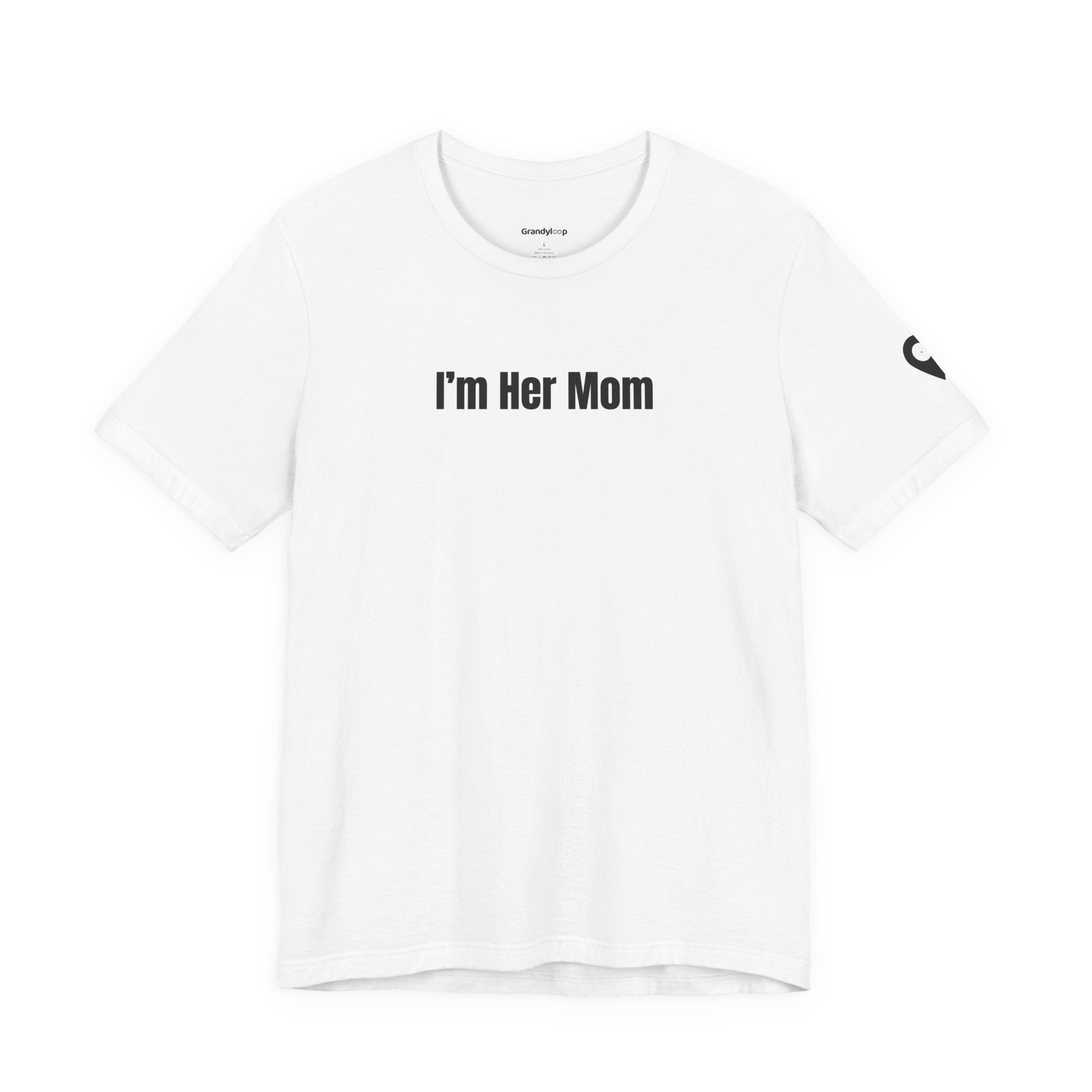 I'm Her Mom - T-Shirt (Matching Set)