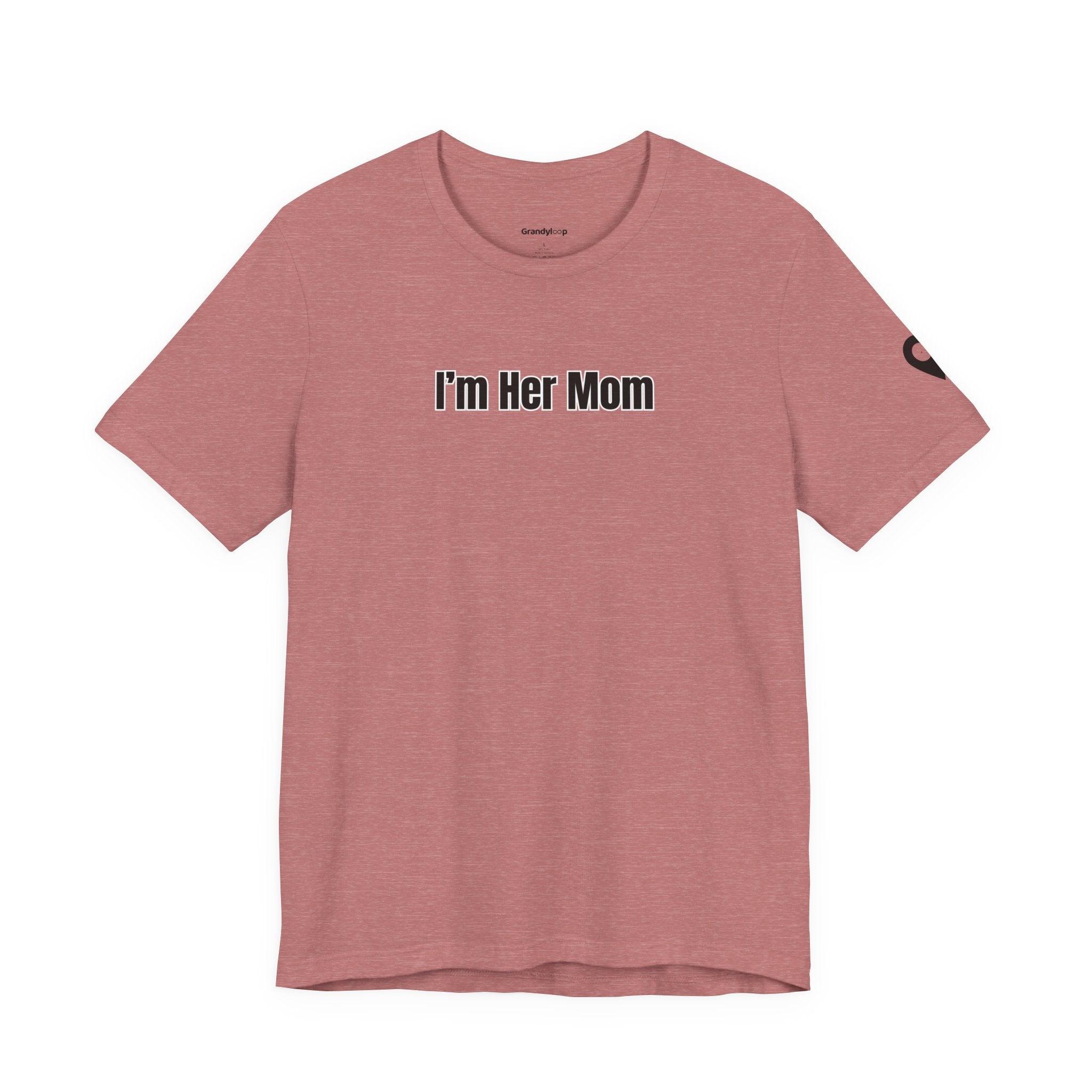 I'm Her Mom - T-Shirt (Matching Set)