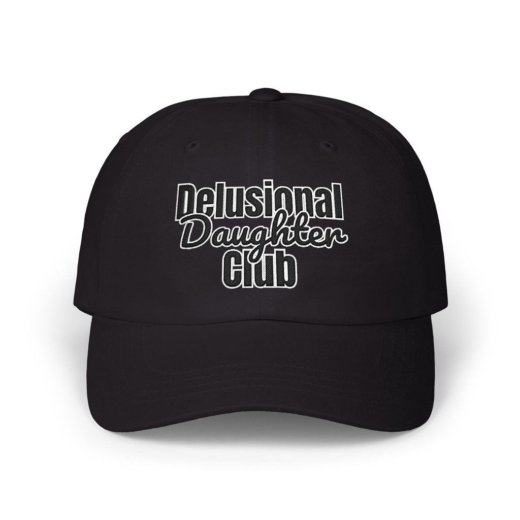 Dad Hat - Delusional Daughter Club Dad Cap