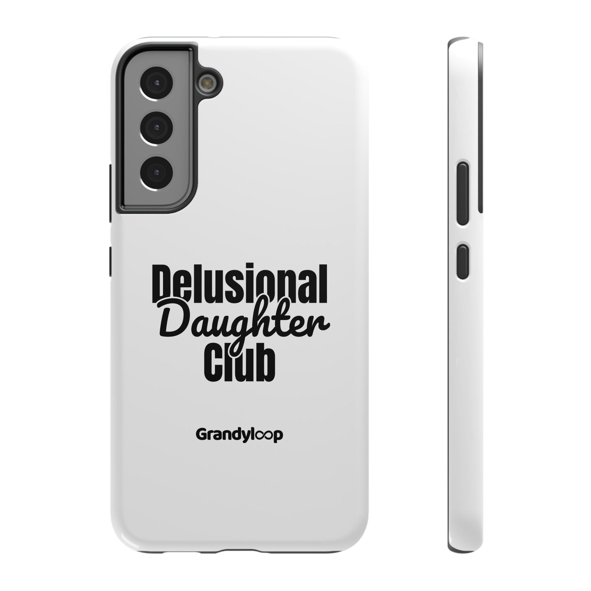 Phone Case - Delusional Daughter Club