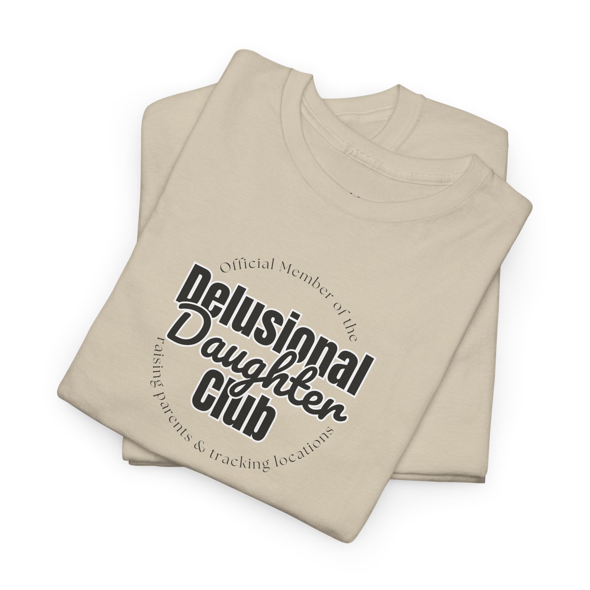 T-Shirt - Delusional Daughter Club Flagship