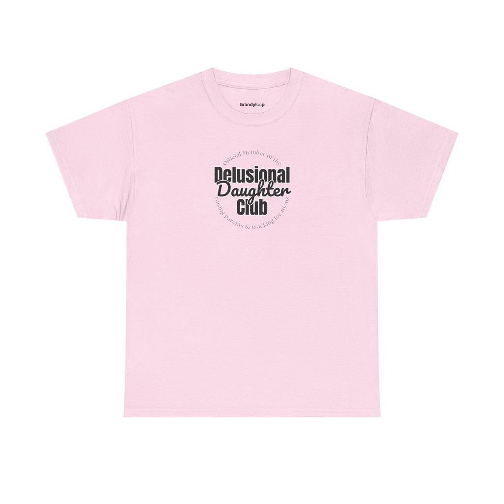 T-Shirt - Delusional Daughter Club Flagship
