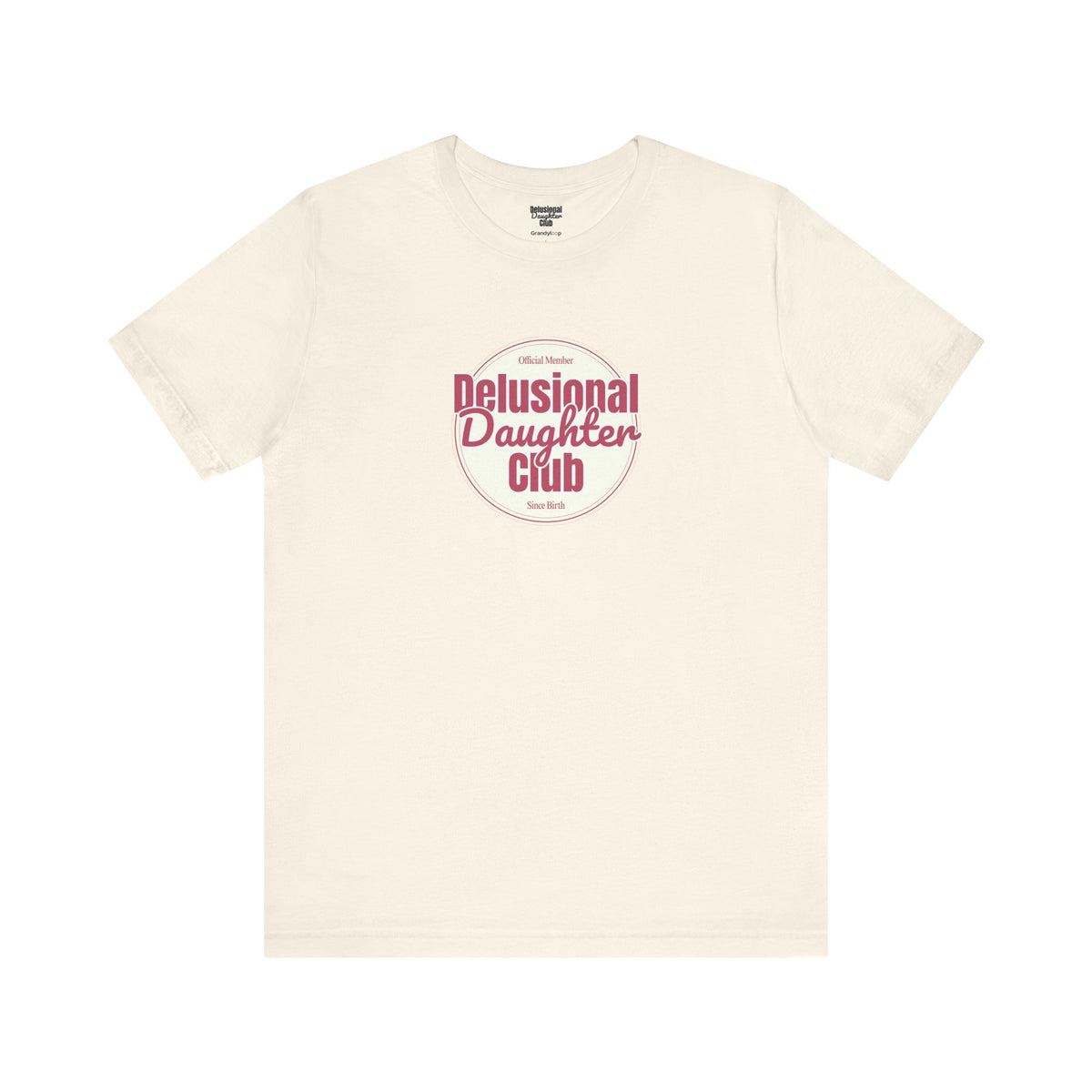 Graphic Tee - Official Member Delusional Daughter Club