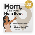 Mom, I'm Your Mom Now (eBook)